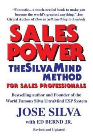 Sales Power, the Silvamind Method for Sales Professionals de Jose Silva