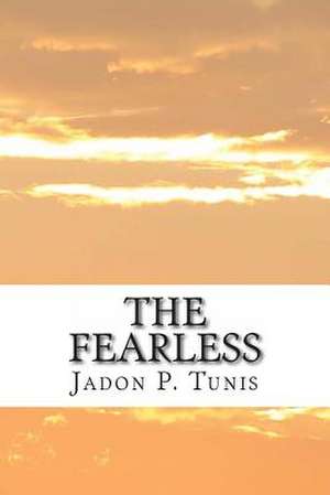 The Fearless de Jadon P. Tunis