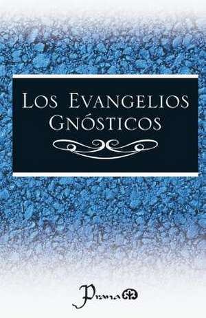 Los Evangelios Gnosticos de Anonimo