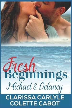 Fresh Beginnings de Colette Cabot