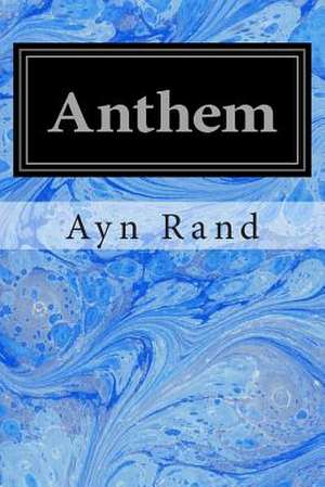 Anthem de Ayn Rand