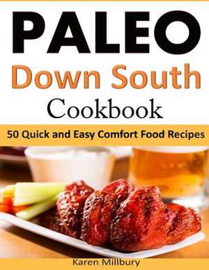 Paleo Down South Cookbook de Karen Millbury