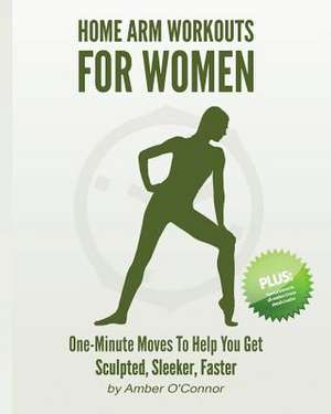 Home Arm Workouts for Women de Amber O'Connor