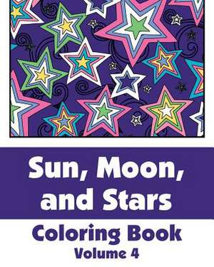 Sun, Moon, and Stars Coloring Book (Volume 4) de Various