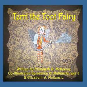 Terri the Toot Fairy de Elizabeth A. McKenzie