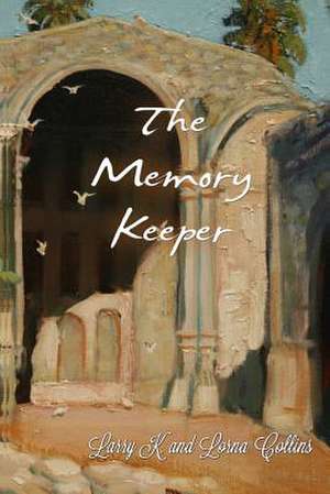 The Memory Keeper de Larry K. Collins