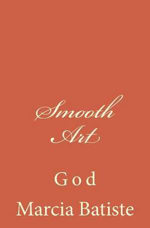 Smooth Art de Wilson, Marcia Batiste Smith