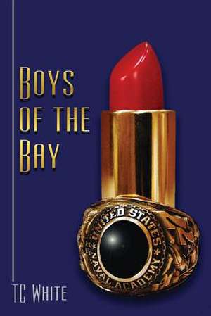 Boys of the Bay de Tc White