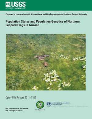 Population Status and Population Genetics of Northern Leopard Frogs in Arizona de U. S. Department of the Interior