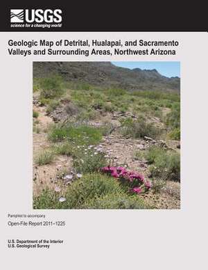 Geologic Map of Detrital, Hualapai, and Sacramento Valleys and Surrounding Areas, Northwest Arizona de U. S. Department of the Interior