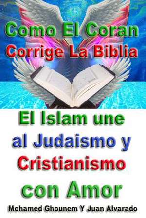 Como El Coran Corrige La Biblia de Mohamed Ghounem