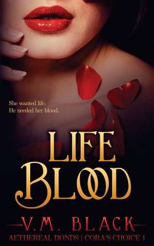 Life Blood de V. M. Black