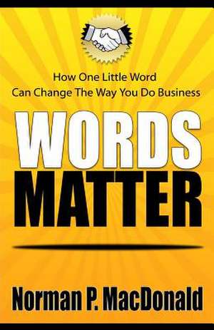 Words Matter de Norman P. MacDonald