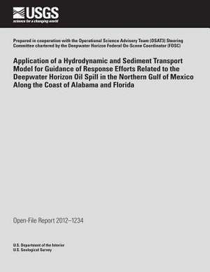 Application of a Hydrodynamic and Sediment Transport Model for Guidance of Response Efforts Related to the Deepwater Horizon Oil Spill in the Northern de U. S. Department of the Interior