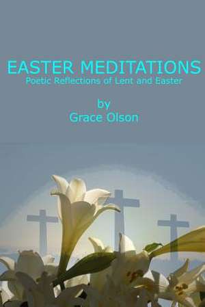 Easter Meditations de Grace Olson