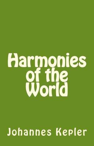 Harmonies of the World de Johannes Kepler