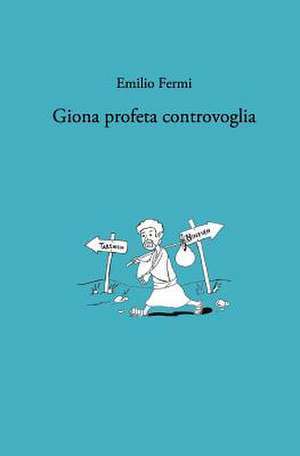 Giona Profeta Controvoglia de Emilio Fermi