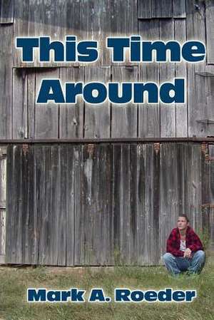 This Time Around de Mark A. Roeder