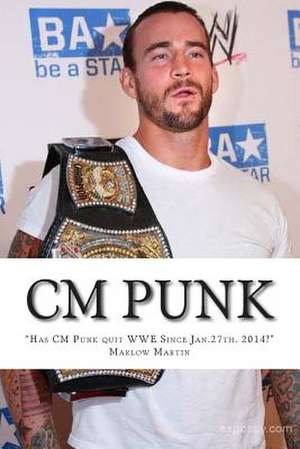 CM Punk de Marlow Jermaine Martin