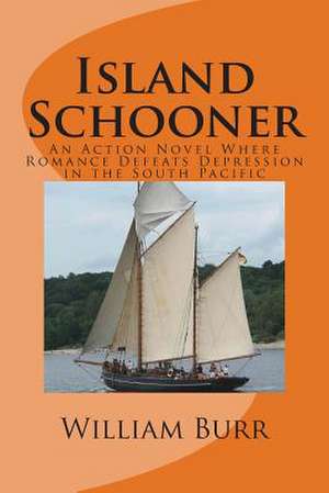 Island Schooner de William Burr