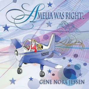 Amelia Was Right de Gene Nora Jessen