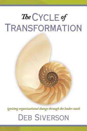 The Cycle of Transformation de Deb Siverson