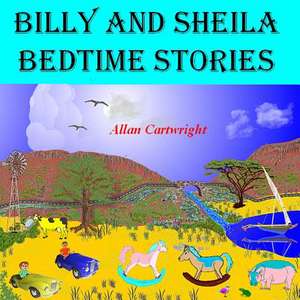 Billy and Sheila Bedtime Stories de MR Allan Cartwright