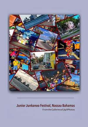 The Junior Junkanoo Festival de Joseph L. Gill Lmft