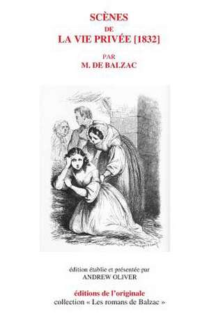 Scenes de La Vie Privee [1832] de Honorae De Balzac