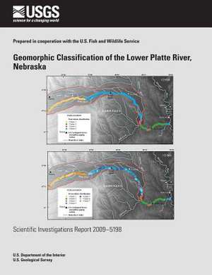 Geomorphic Classification of the Lower Platte River, Nebraska de U. S. Department of the Interior