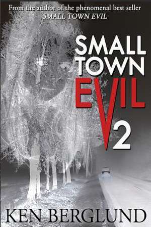 Small Town Evil 2 de Ken Berglund