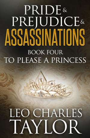 To Please a Princess de Taylor, Leo Charles