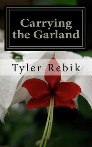 Carrying the Garland de Tyler Rebik