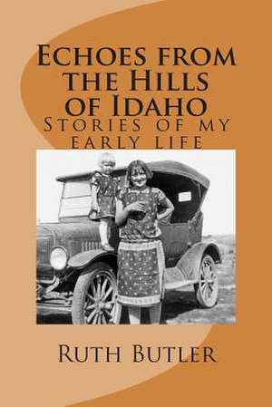 Echoes from the Hills of Idaho de Ruth Butler