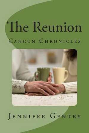 The Reunion de Jennifer Gentry