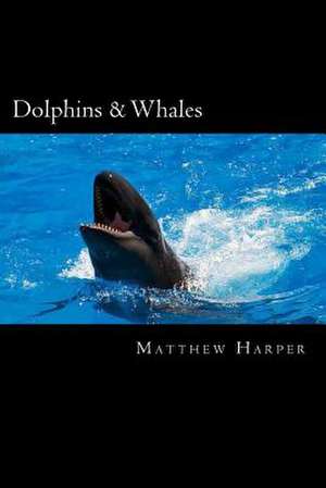 Dolphins & Whales de Matthew Harper