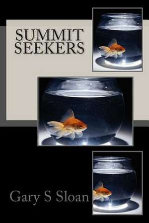 Summit Seekers de Gary S. Sloan