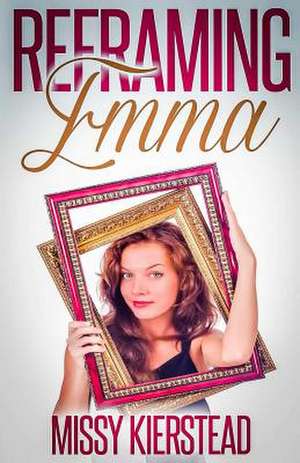 Reframing Emma de Missy Kierstead