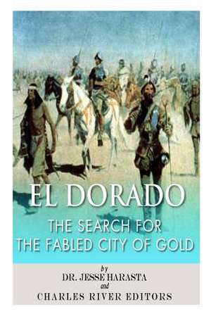 El Dorado de Charles River Editors