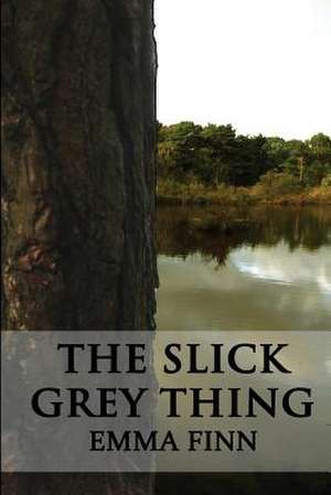 The Slick Grey Thing de MS Emma Finn