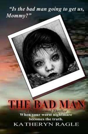 The Bad Man de Katheryn Ragle