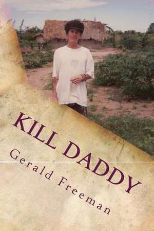 Kill Daddy de MR Gerald Freeman