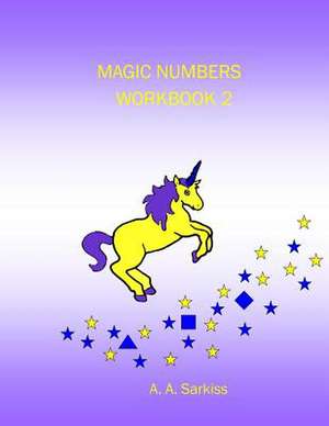 Magic Numbers Workbook 2 de A. a. Sarkiss