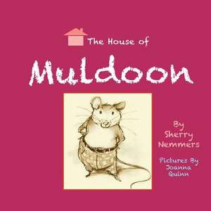 The House of Muldoon de Sherry Nemmers