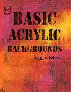 Basic Acrylic Backgrounds de Lisa Vollrath