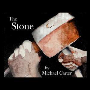 The Stone de Michael R. Carter