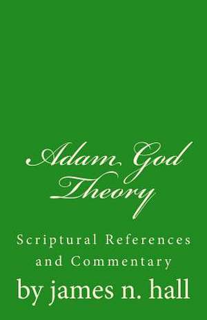 Adam God Theory de James Norman Hall