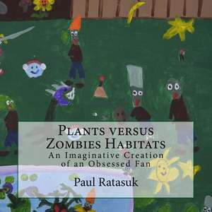 Plants Versus Zombies Habitats de Paul Ratasuk