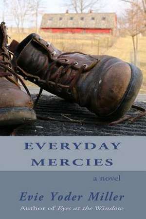 Everyday Mercies de Evie Yoder Miller