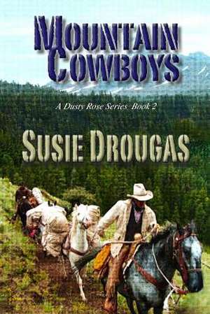 Mountain Cowboys de Susie Drougas